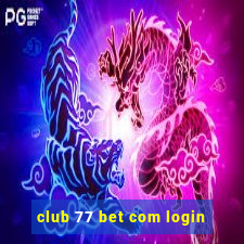 club 77 bet com login